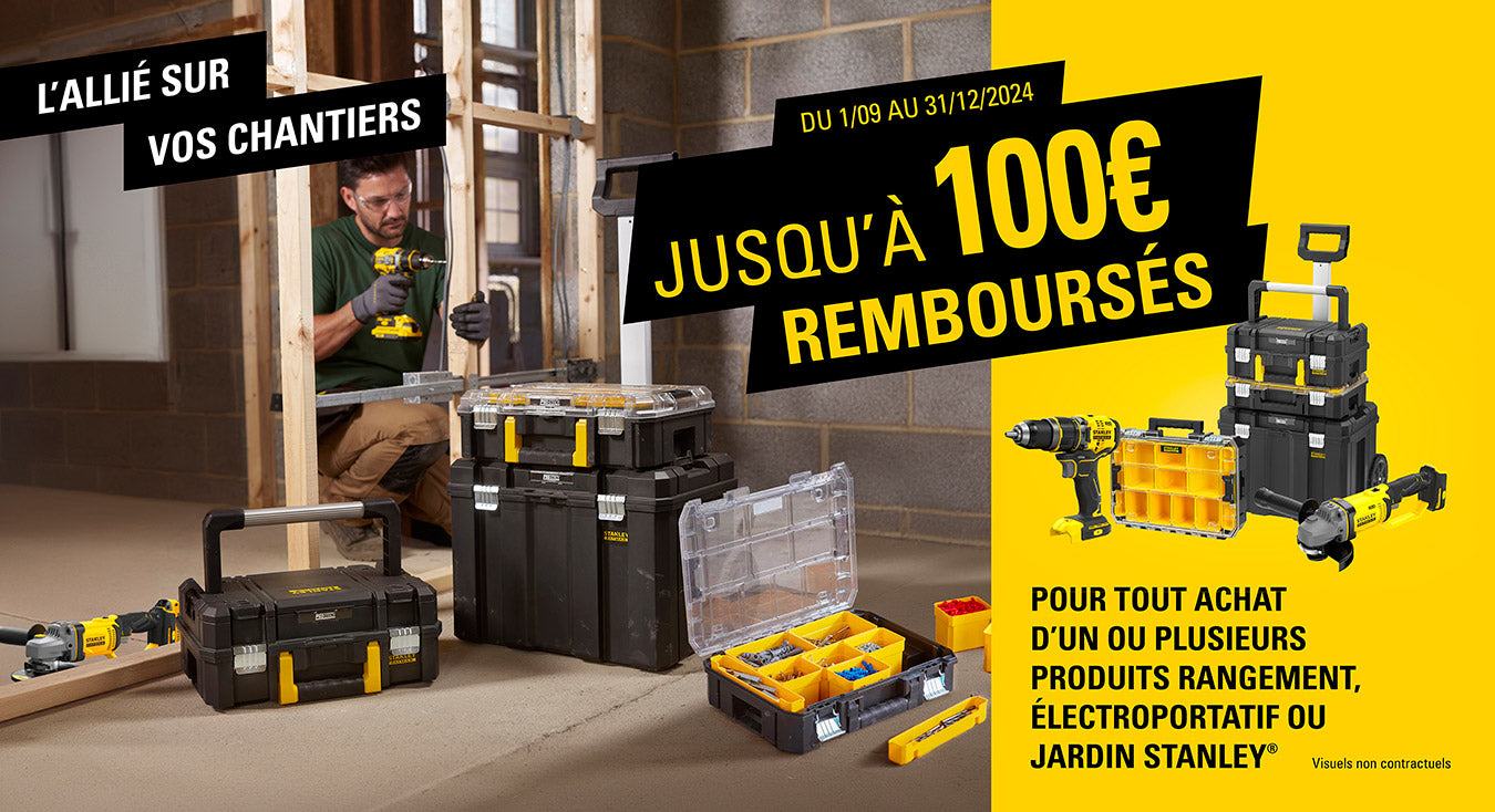 STANLEY JUSQU’À 100€ REMBOURSÉS